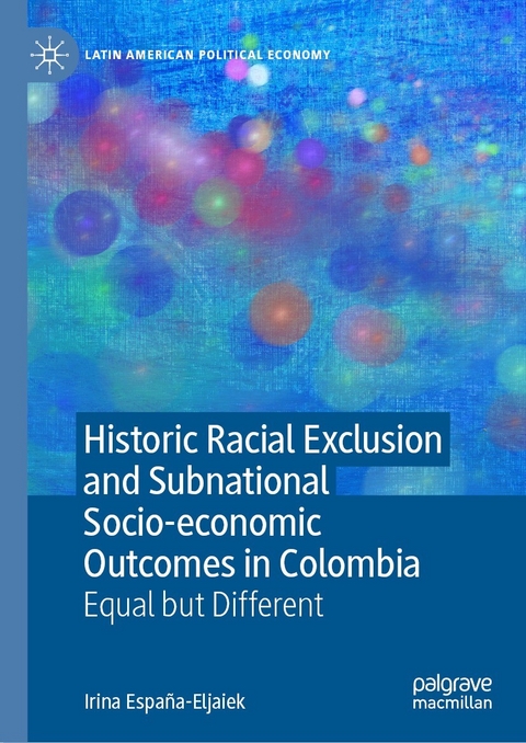 Historic Racial Exclusion and Subnational Socio-economic Outcomes in Colombia - Irina España-Eljaiek