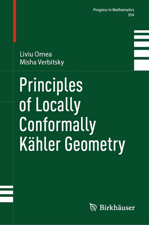 Principles of Locally Conformally Kähler Geometry - Liviu Ornea, Misha Verbitsky