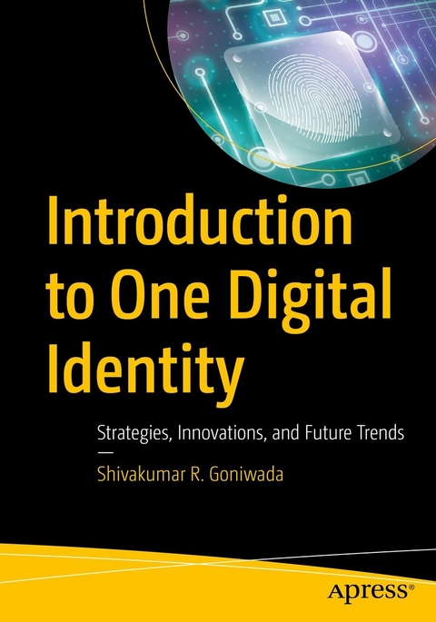 Introduction to One Digital Identity -  Shivakumar R. Goniwada