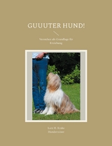 Guuuter Hund! - Lutz H. Krake