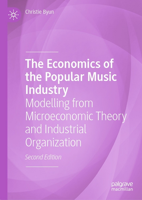 The Economics of the Popular Music Industry -  Christie Byun