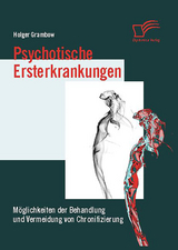 Psychotische Ersterkrankungen - Holger Grambow