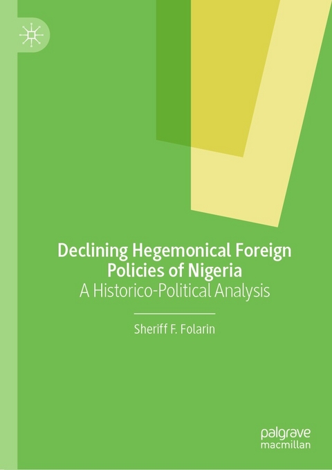Declining Hegemonical Foreign Policies of Nigeria -  Sheriff F. Folarin
