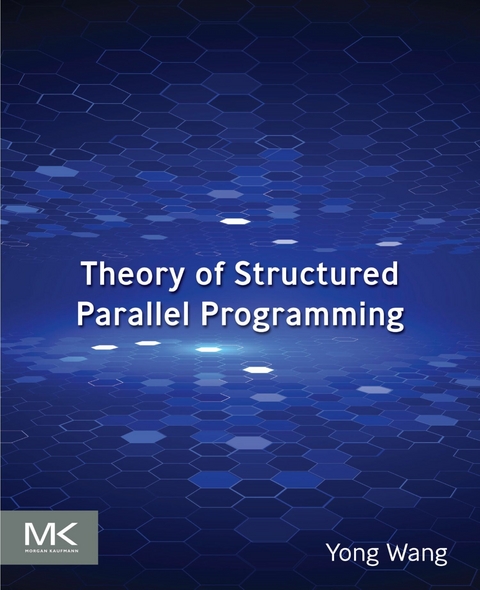 Theory of Structured Parallel  Programming -  Yong Wang