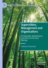 Superstition, Management and Organisations - Joanna Crossman