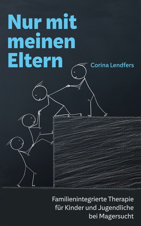 Nur mit meinen Eltern - Corina Lendfers