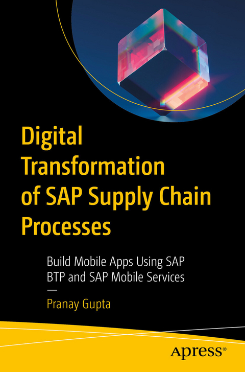 Digital Transformation of SAP Supply Chain Processes -  Pranay Gupta