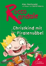 Rocco Randale - Christkind mit Piratensäbel - Alan MacDonald