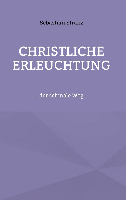 Christliche Erleuchtung -  Sebastian Stranz