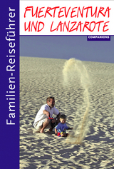 Familien-Reiseführer Fuerteventura und Lanzarote - Gottfried Aigner