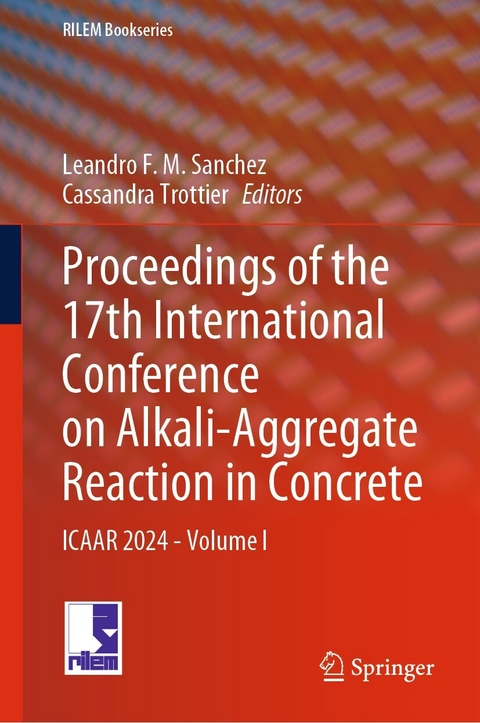 Proceedings of the 17th International Conference on Alkali-Aggregate Reaction in Concrete - 