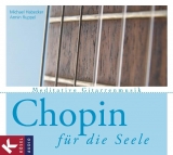 Chopin für die Seele - Michael Habecker, Armin Ruppel