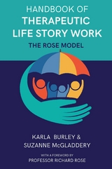 Handbook of Therapeutic Life Story Work - Karla Burley, Suzanne McGladdery