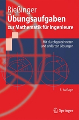 Übungsaufgaben zur Mathematik für Ingenieure - Thomas Rießinger