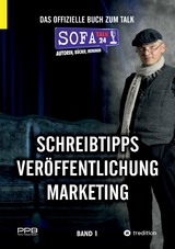 SofaTalk24 - Das offizielle Buch zum Talk / Schreibratgeber, Marketingtipps, Brancheninfos und Talkrunden mit Insidern -  Perry Payne