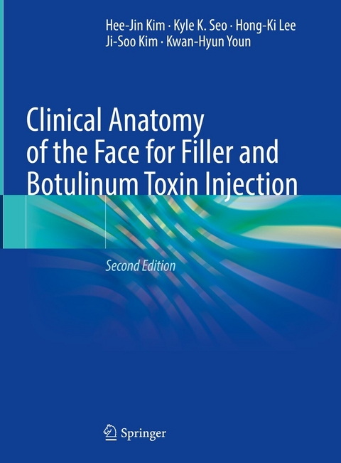 Clinical Anatomy of the Face for Filler and Botulinum Toxin Injection -  Hee-Jin Kim,  Ji-Soo Kim,  Hong-Ki Lee,  Kyle K. Seo,  Kwan-Hyun Youn