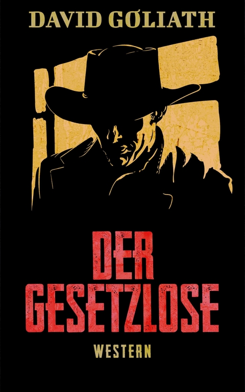 Der Gesetzlose -  David Goliath