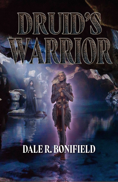 Druid's Warrior -  Dale Bonifield