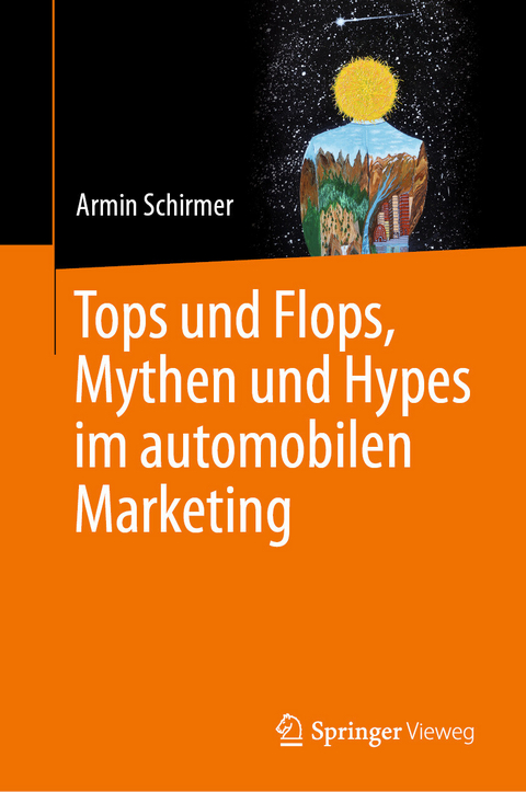 Tops und Flops, Mythen und Hypes im automobilen Marketing -  Armin Schirmer