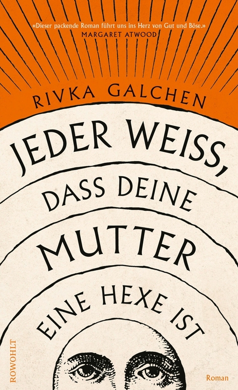 Jeder weiß, dass deine Mutter eine Hexe ist -  Rivka Galchen