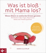 Was ist bloß mit Mama los? - Karen Glistrup