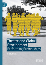 Theatre and Global Development - Bobby Smith