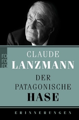 Der patagonische Hase - Claude Lanzmann