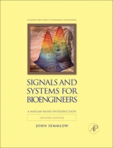 Signals and Systems for Bioengineers - Semmlow, John