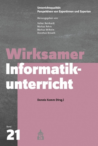 Wirksamer Informatikunterricht - Dennis Komm