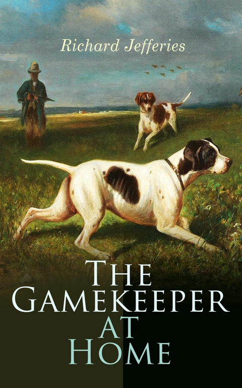 The Gamekeeper at Home -  Richard Jefferies