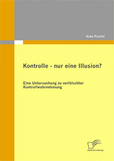 Kontrolle - nur eine Illusion? - Anke Paulini