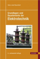 Grundlagen und Bauelemente der Elektrotechnik - Bauckholt, Heinz Josef