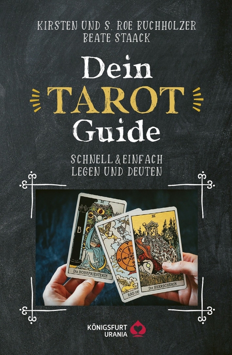 Dein Tarot Guide -  Kirsten Buchholzer,  S. Roe Buchholzer,  Beate Staack