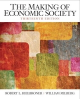 Making of the Economic Society, The - Heilbroner, Robert; Milberg, William