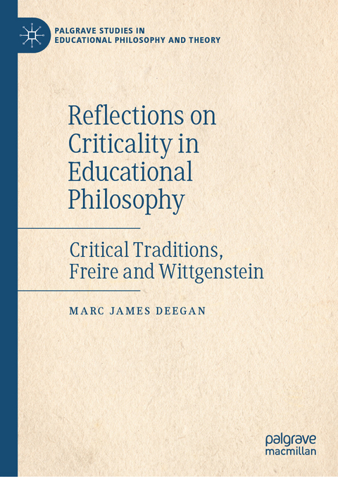 Reflections on Criticality in Educational Philosophy -  Marc James Deegan