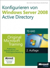 Konfigurieren von Windows Server 2008 Active Directory - Original Microsoft Training für Examen 70-640 - Dan Holme, Danielle Ruest, Nelson Ruest