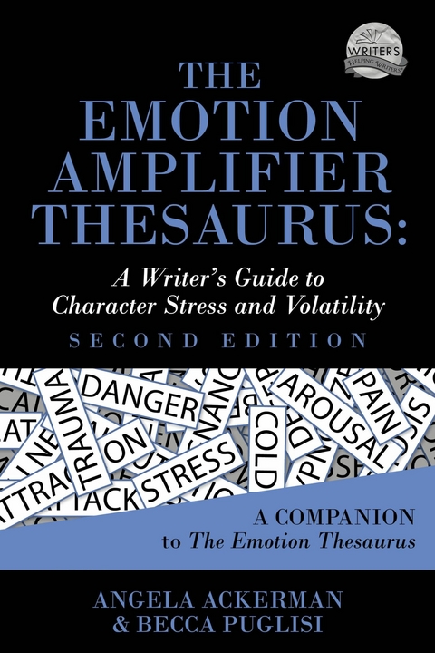 The Emotion Amplifier Thesaurus (Second Edition) - Becca Puglisi, Angela Ackerman