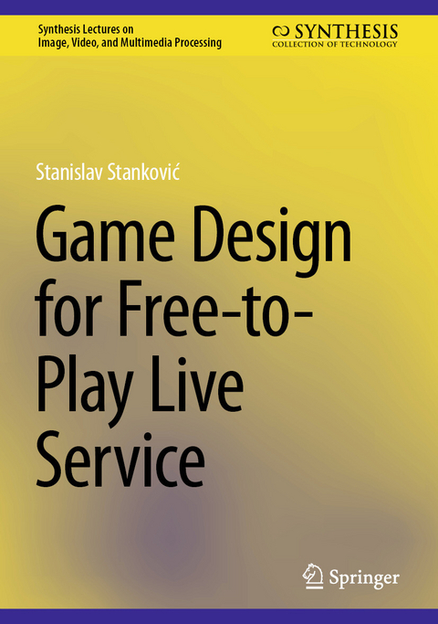 Game Design for Free-to-Play Live Service -  Stanislav Stankovic