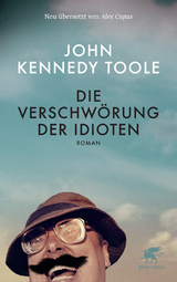 Die Verschwörung der Idioten - John Kennedy Toole