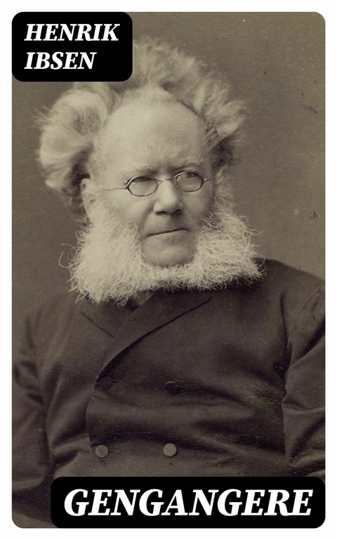 Gengangere -  Henrik Ibsen