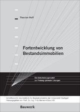 Fortentwicklung von Bestandsimmobilien - Huff, Thorsten; Berner, Fritz