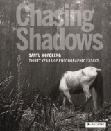 Chasing Shadows - Santu Mofokeng - Corinne Diserens