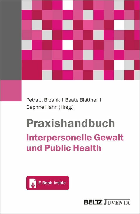 Praxishandbuch Interpersonelle Gewalt und Public Health - 