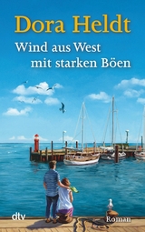 Wind aus West mit starken Böen -  Dora Heldt