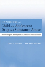 Handbook of Child and Adolescent Drug and Substance Abuse - Pagliaro, Louis A.; Pagliaro, Ann Marie