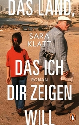 Das Land, das ich dir zeigen will -  Sara Klatt