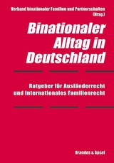 Binationaler Alltag in Deutschland - Elmar Hörnig, Marian Kinder, Tilman Kurz, Viktoria Lokau, Svenja Schmidt-Bandelow