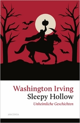 Sleepy Hollow. Unheimliche Geschichten - Washington Irving