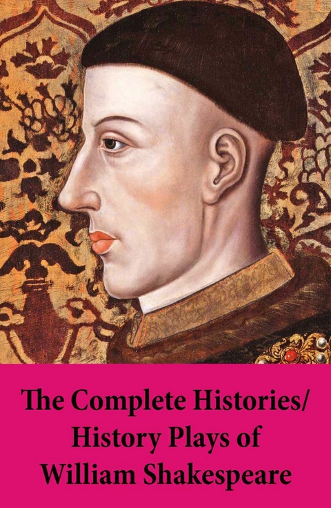 The Complete Histories / History Plays of William Shakespeare -  William Shakespeare