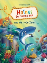 Hainer der kleine Hai und der rote Zahn - Teresa Hochmuth